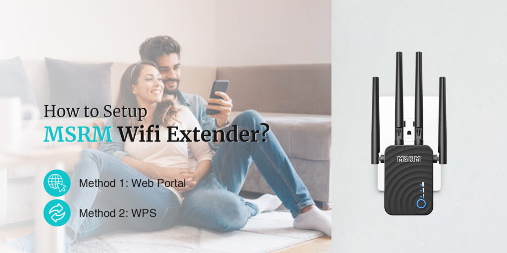How to Setup MSRM Wifi Extender?