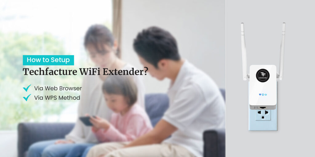 Techfacture Wifi Extender Setup