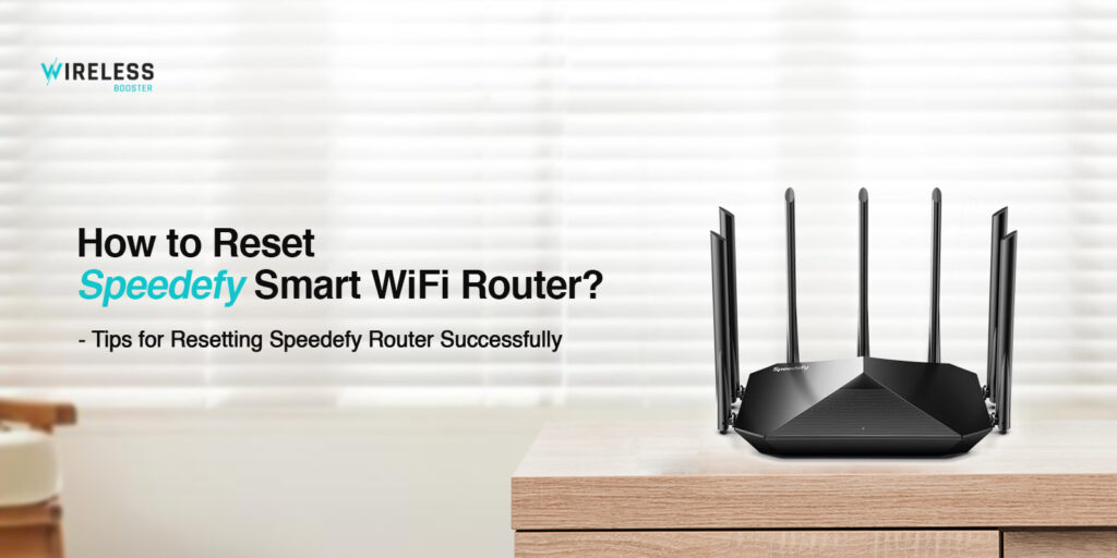 How to Reset Speedefy Smart WiFi Router?