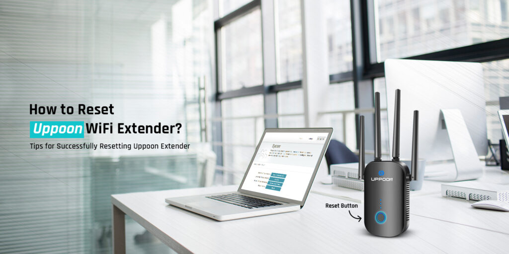 How to Reset Uppoon WiFi Extender?