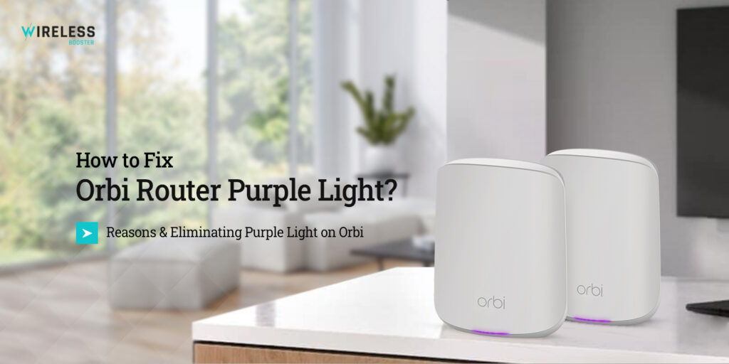 How to Fix Orbi Router Purple Light?
