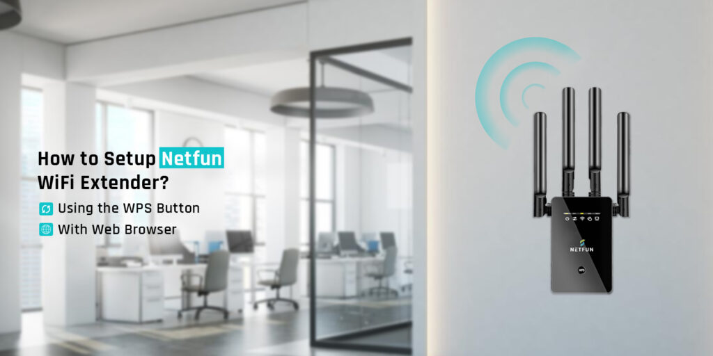 How to Setup Netfun WiFi Extender?